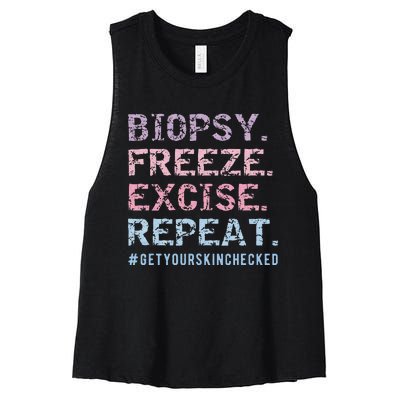 Funny Dermatologist Biopsy Freeze Excise Repeat Dermatology Women's Racerback Cropped Tank