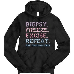 Funny Dermatologist Biopsy Freeze Excise Repeat Dermatology Tie Dye Hoodie