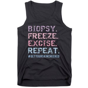 Funny Dermatologist Biopsy Freeze Excise Repeat Dermatology Tank Top