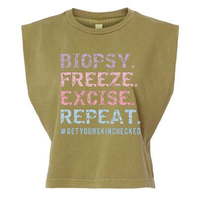 Funny Dermatologist Biopsy Freeze Excise Repeat Dermatology Garment-Dyed Women's Muscle Tee