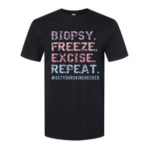 Funny Dermatologist Biopsy Freeze Excise Repeat Dermatology Softstyle CVC T-Shirt