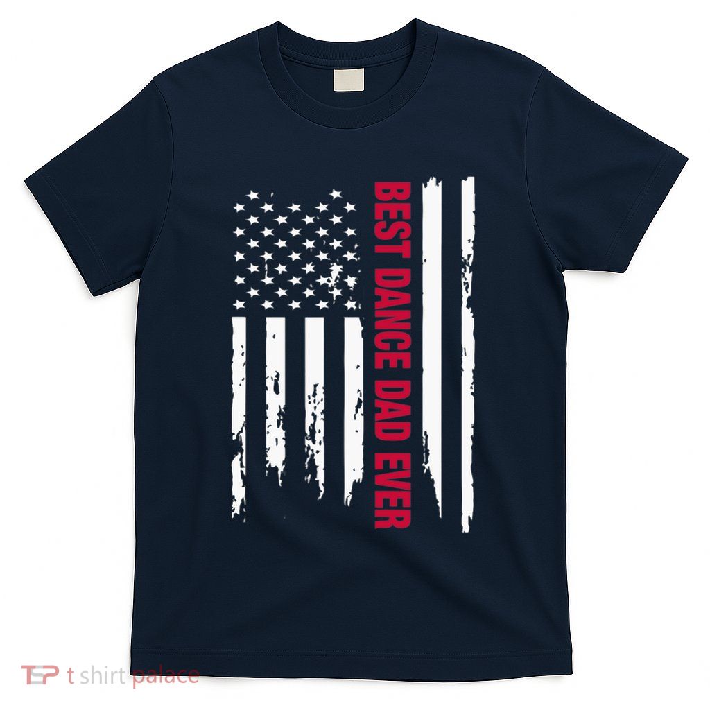 Funny Dancer Best Dance Dad Ever T-Shirt