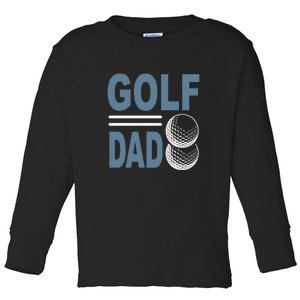 Father's Day Best Golf Dad Gift For Dad Toddler Long Sleeve Shirt