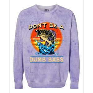 Fishing DonT Be Dumb Bass Funny Fathers Day Dad Colorblast Crewneck Sweatshirt