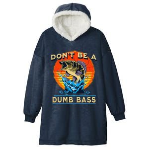 Fishing DonT Be Dumb Bass Funny Fathers Day Dad Hooded Wearable Blanket