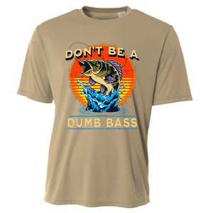 Fishing DonT Be Dumb Bass Funny Fathers Day Dad Cooling Performance Crew T-Shirt