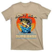 Fishing DonT Be Dumb Bass Funny Fathers Day Dad T-Shirt