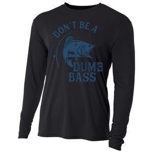 Fishing Dont Be A Dumb Bass Funny Dad Joke Papa Gift Cooling Performance Long Sleeve Crew