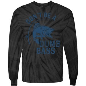 Fishing Dont Be A Dumb Bass Funny Dad Joke Papa Gift Tie-Dye Long Sleeve Shirt