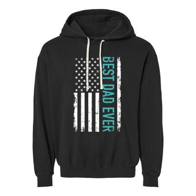 Fathers Day Best Dad Ever With US American Flag Garment-Dyed Fleece Hoodie