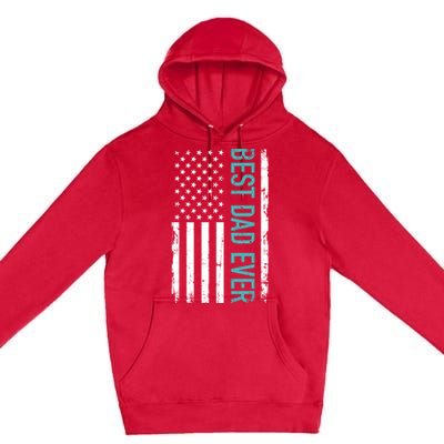 Fathers Day Best Dad Ever With US American Flag Premium Pullover Hoodie