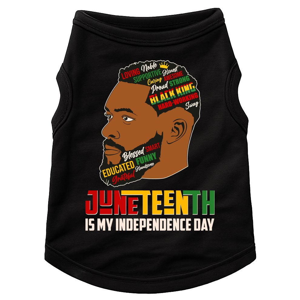 Father's Day Black King Juneteenth Is My Independence Day Doggie Tank