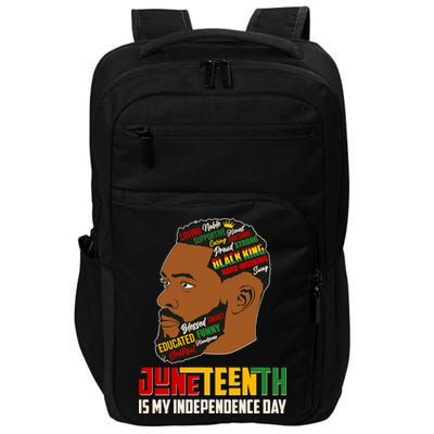 Father's Day Black King Juneteenth Is My Independence Day Impact Tech Backpack