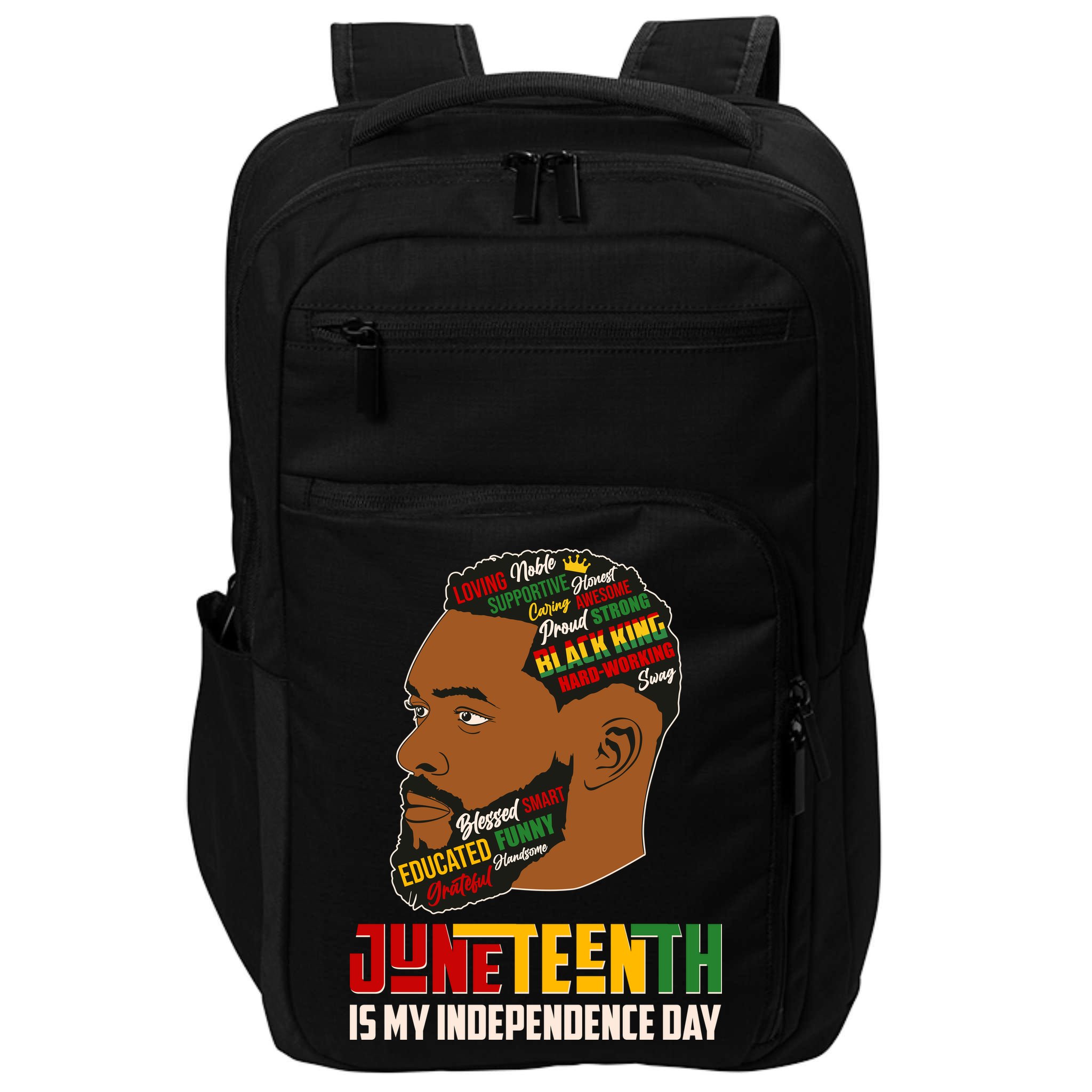 Father's Day Black King Juneteenth Is My Independence Day Impact Tech Backpack