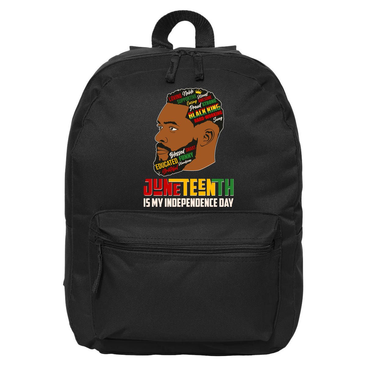 Father's Day Black King Juneteenth Is My Independence Day 16 in Basic Backpack