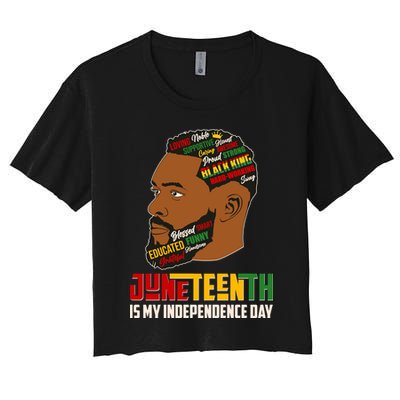 Father's Day Black King Juneteenth Is My Independence Day Women's Crop Top Tee