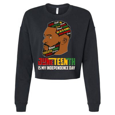 Father's Day Black King Juneteenth Is My Independence Day Cropped Pullover Crew