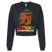 Father's Day Black King Juneteenth Is My Independence Day Cropped Pullover Crew