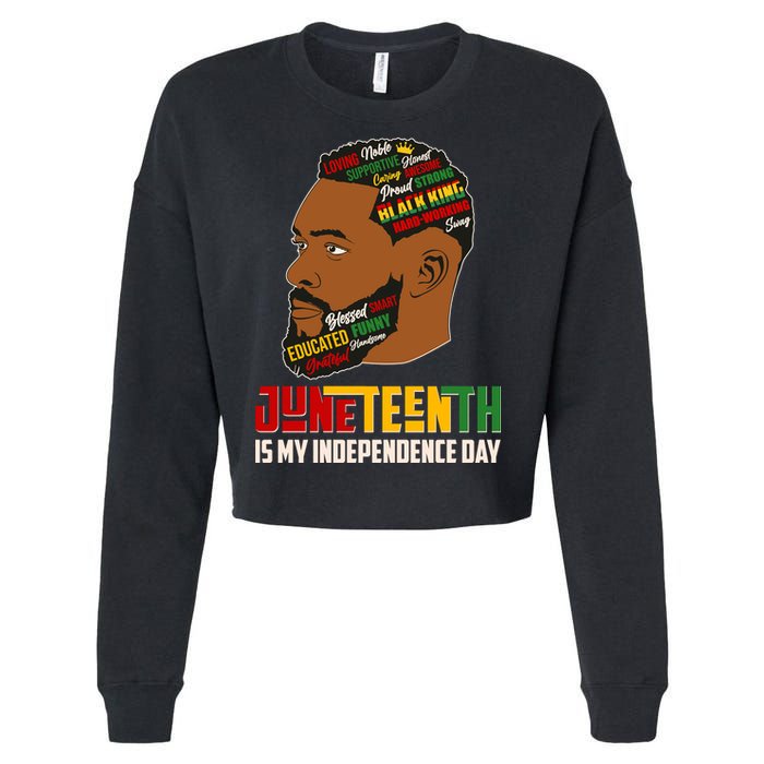 Father's Day Black King Juneteenth Is My Independence Day Cropped Pullover Crew
