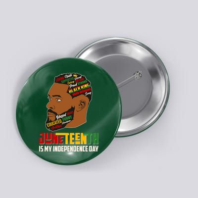 Father's Day Black King Juneteenth Is My Independence Day Button