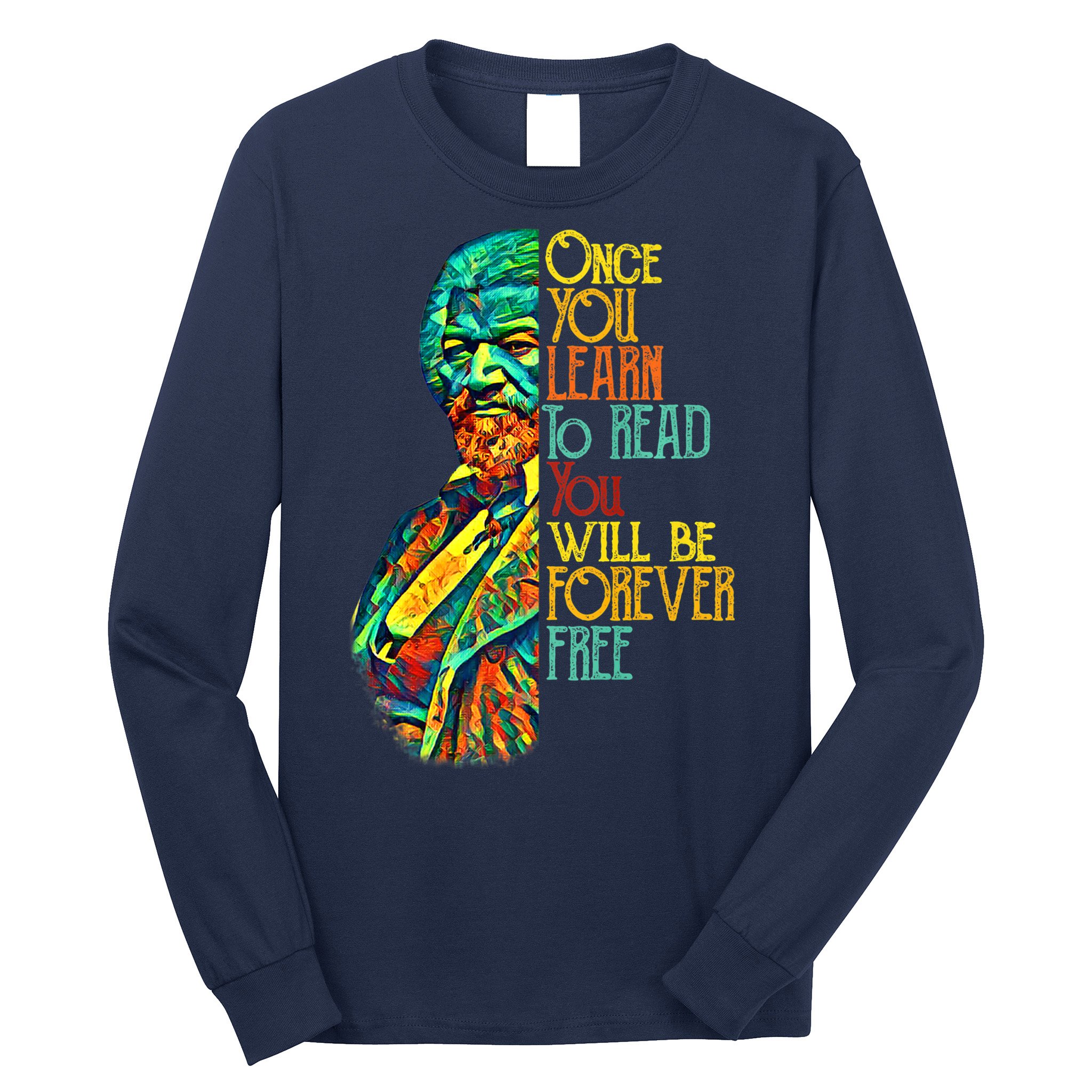 Frederick Douglass Black Leader Quote Black History Month Long Sleeve Shirt