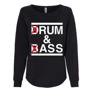 Funny Drum & Bass Rum & Ass Lovers Womens California Wash Sweatshirt