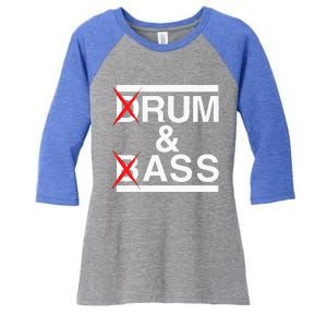 Funny Drum & Bass Rum & Ass Lovers Women's Tri-Blend 3/4-Sleeve Raglan Shirt