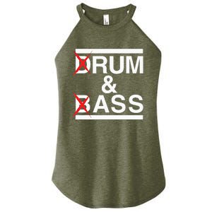 Funny Drum & Bass Rum & Ass Lovers Women's Perfect Tri Rocker Tank