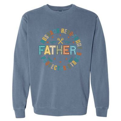 FatherS Day Best Dad Ever Garment-Dyed Sweatshirt