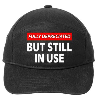 Fully Depreciated But Still In Use Funny Accounting Quote 7-Panel Snapback Hat