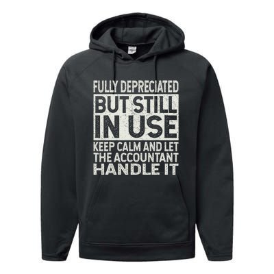 Fully Depreciated But Still In Use Funny Accountant Quote Performance Fleece Hoodie