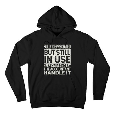 Fully Depreciated But Still In Use Funny Accountant Quote Hoodie