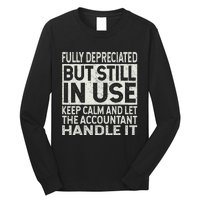 Fully Depreciated But Still In Use Funny Accountant Quote Long Sleeve Shirt