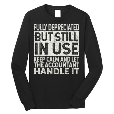 Fully Depreciated But Still In Use Funny Accountant Quote Long Sleeve Shirt