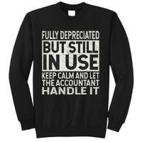 Fully Depreciated But Still In Use Funny Accountant Quote Sweatshirt