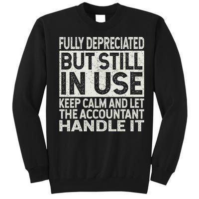 Fully Depreciated But Still In Use Funny Accountant Quote Tall Sweatshirt