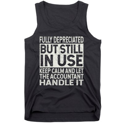 Fully Depreciated But Still In Use Funny Accountant Quote Tank Top