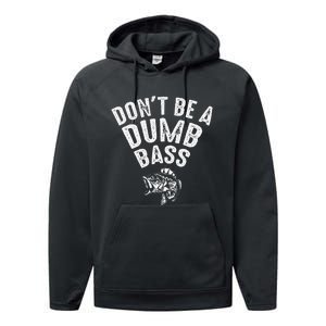 Fishing DonT Be A Dumb Bass Funny Dad Gift Performance Fleece Hoodie