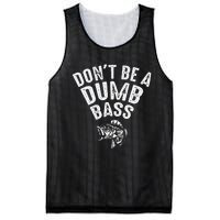 Fishing DonT Be A Dumb Bass Funny Dad Gift Mesh Reversible Basketball Jersey Tank