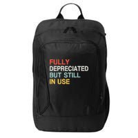 Fully Depreciated But Still In Use Funny Accounting Quote City Backpack