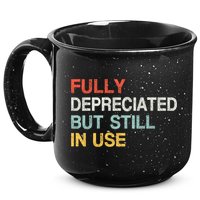 Fully Depreciated But Still In Use Funny Accounting Quote 15oz Campfire Ceramic Mug