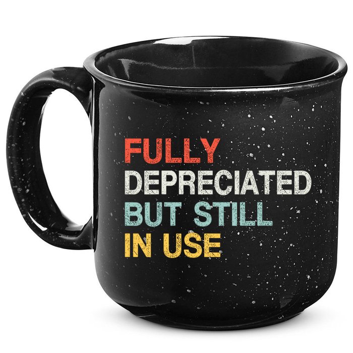 Fully Depreciated But Still In Use Funny Accounting Quote 15oz Campfire Ceramic Mug