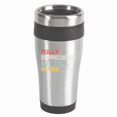 Fully Depreciated But Still In Use Funny Accounting Quote 16oz Travel Tumbler