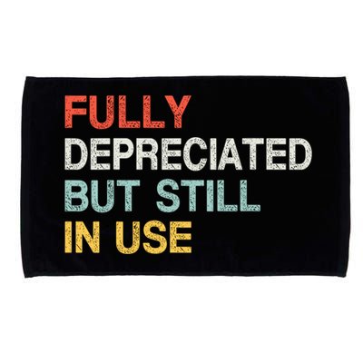 Fully Depreciated But Still In Use Funny Accounting Quote Microfiber Hand Towel