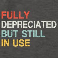 Fully Depreciated But Still In Use Funny Accounting Quote Vector Backpack