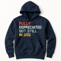 Fully Depreciated But Still In Use Funny Accounting Quote Hoodie