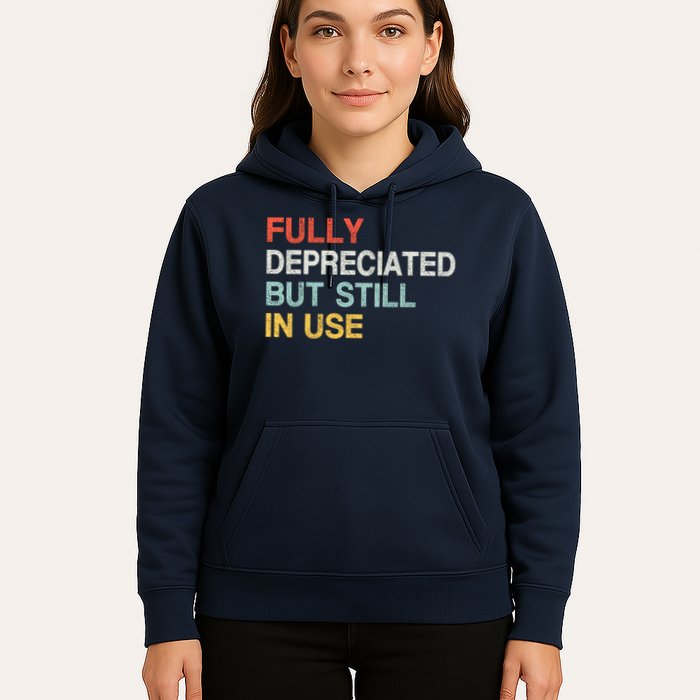 Fully Depreciated But Still In Use Funny Accounting Quote Hoodie