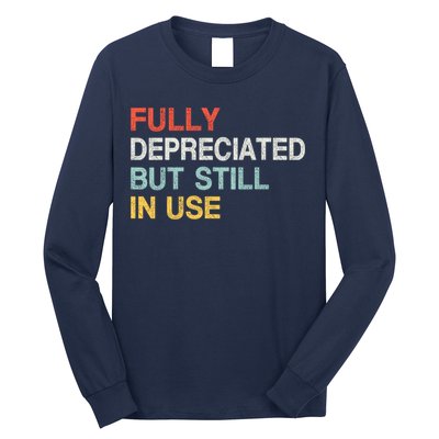 Fully Depreciated But Still In Use Funny Accounting Quote Long Sleeve Shirt