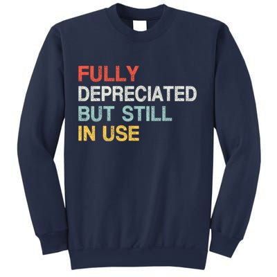 Fully Depreciated But Still In Use Funny Accounting Quote Sweatshirt