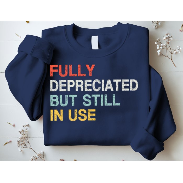 Fully Depreciated But Still In Use Funny Accounting Quote Sweatshirt